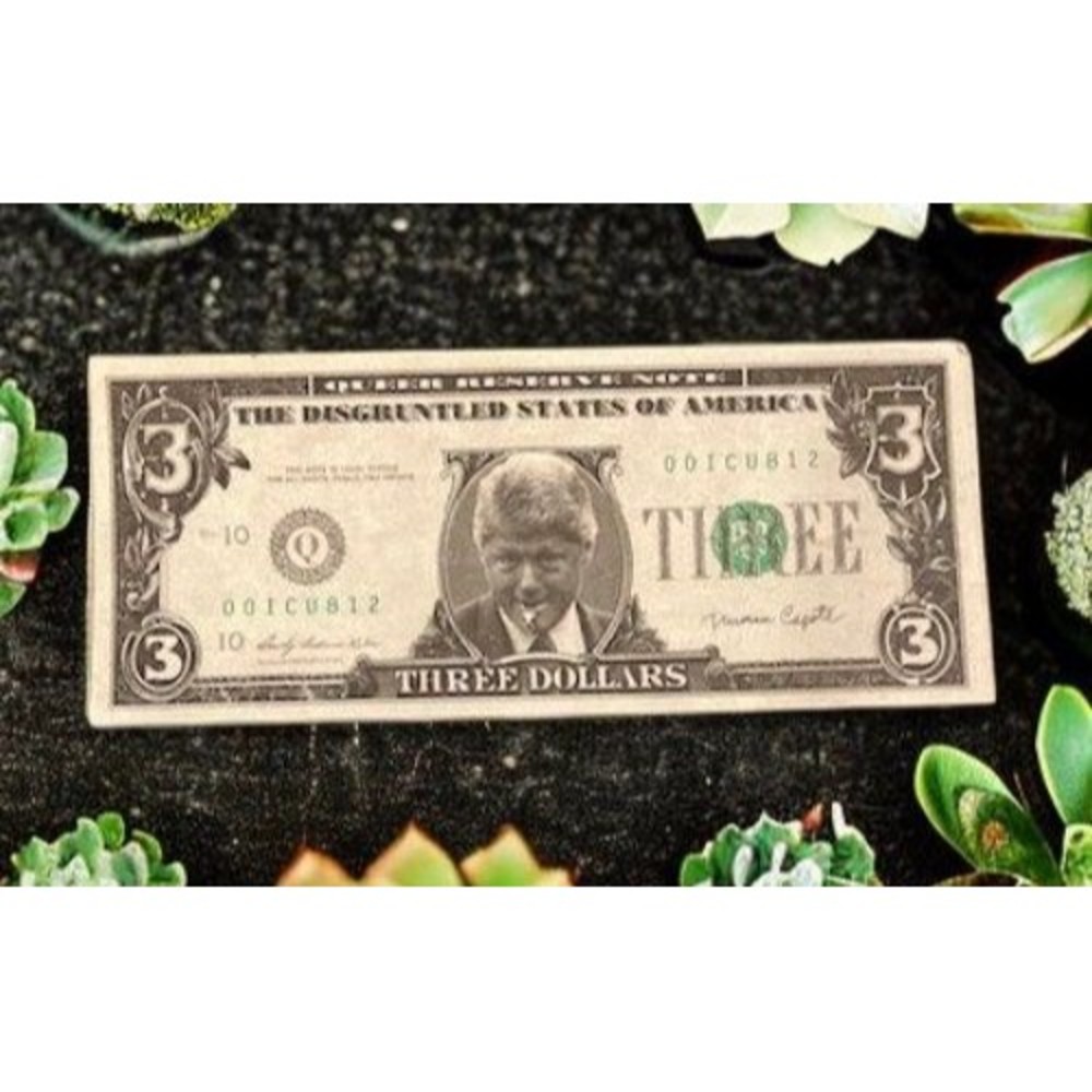 Slick Willy Bill Clinton 3 Dollar Bill